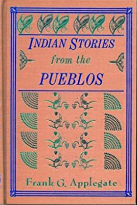 Indian Stories from the Pueblos